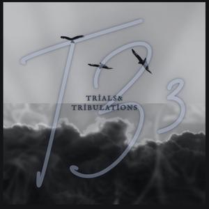 Trials & Tribulations