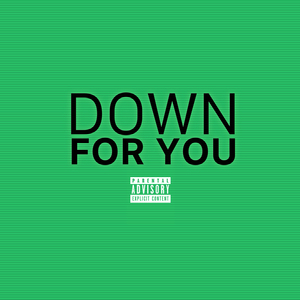 Down for You