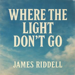 WHERE THE LIGHT DON'T GO