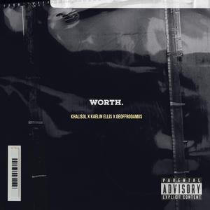 Worth (feat. Geoffrodamus & Kaelin Ellis)