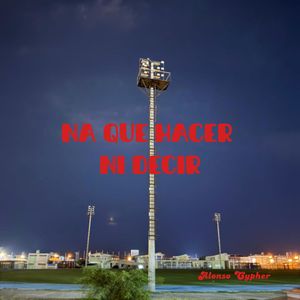 Na Que Hacer Ni Decir