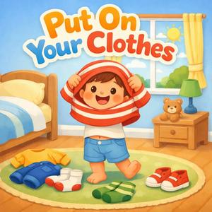 Put On Your Clothes (Ready to Go)