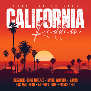 Greatest Friends (California Riddim)