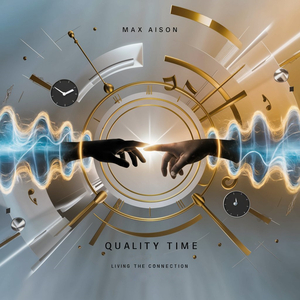 Quality Time - Living the Connection
