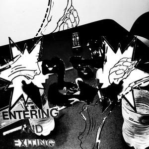 ENTERING & EXITING