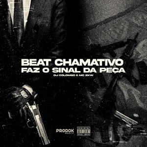 Beat Chamativo, Faz o Sinal da Peça