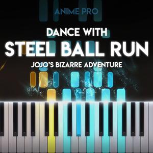 Dance with STEEL BALL RUN (From "JoJo's Bizarre Adventure")