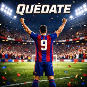 QUÉDATE (Special Version)