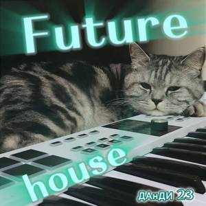 Future House