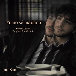 Yo no sé mañana - Korean Drama OST
