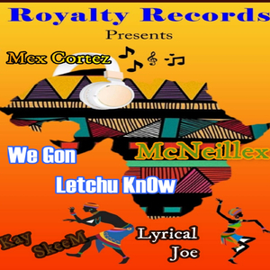 We Gon Letchu Know (feat. MC Neillex, Kayskeem & Lyrical Joe)