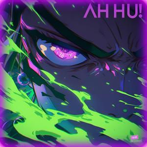 AH HU!