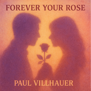 FOREVER YOUR ROSE