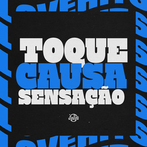 TOQUE CAUSA SENSAÇÃO