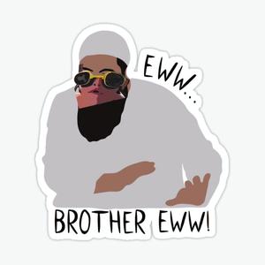 Brotha Uuw! What's thaaat