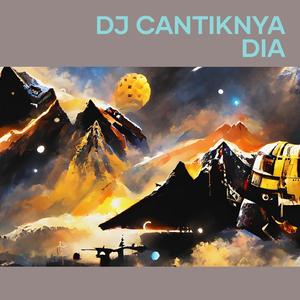 Dj Cantiknya Dia