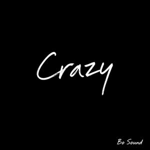 Crazy (feat. Bo sound)