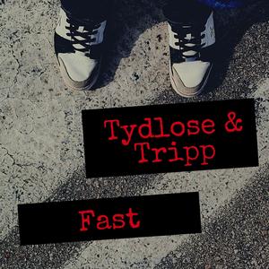 Fast (feat. Tripp)
