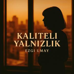 Kaliteli Yalnızlık