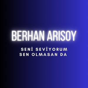 Seni Seviyorum Sen Olmasan Da