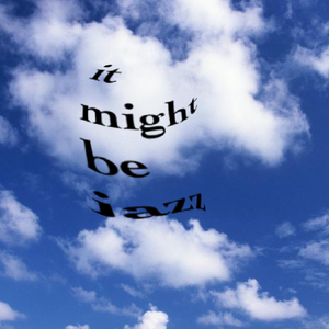 it might be jazz