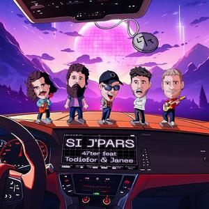 Si j'pars