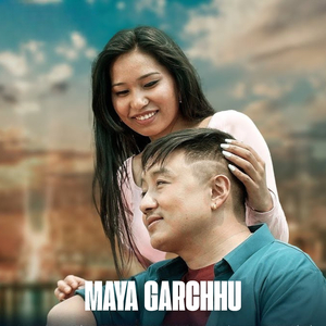 Maya Garchhu (Male Version)