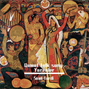 Qomul folk song-Yarenler