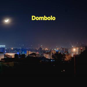 Dombolo (feat. AGL, Mr. KE4, Julio & Mwana Mariamu)