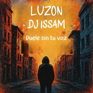 Duele Sin Tu Voz (feat. DJ ISSAM)
