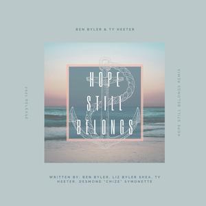 Hope Still Belongs (feat. Ty Heeter) (Remix) (Remix)