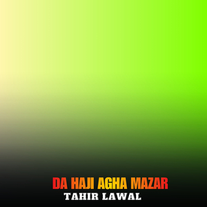 Da Haji Agha Mazar