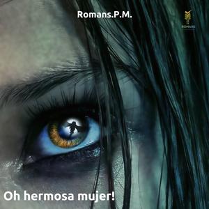 ¡Oh hermosa mujer! - V.01 (Version I)