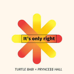 Its only right (feat. Pryncess hall)
