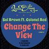 Sol Brown - Change The View (feat. Colonel Red) (Main Mix)