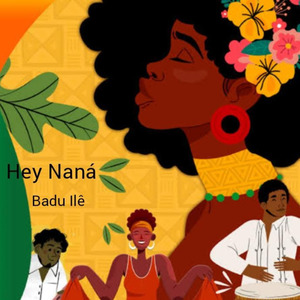 Hey Naná