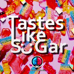 Tastes Like Sugar