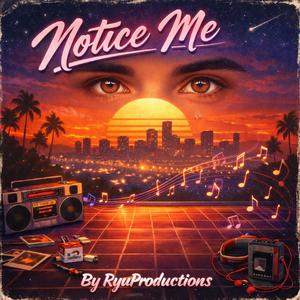 Notice Me