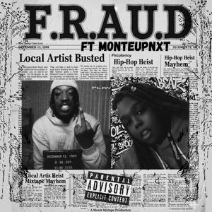F.R.A.U.D (feat. MontèUpNext)