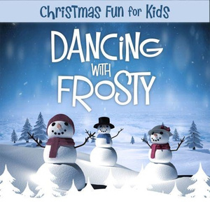 Frosty The Snowman (Christmas Fun For Kids: Dancing With Frosty Version)