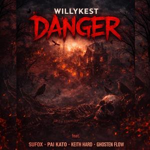 Willykest - Danger (feat. Sufox, De katuda, Keidh Hard & Ghosten Flow)