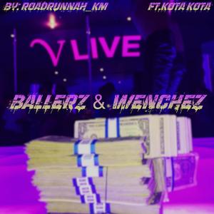 Ballerz & Wenchez (feat. Kota Kota & Codydablesser)