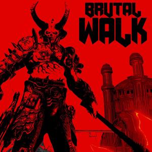 BRUTAL WALK