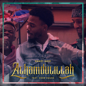 Alhamdulillah (feat. Deen Squad)