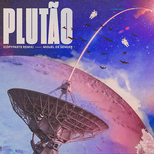 Plutão (Cöpypaste Remix)