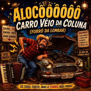 “Carro Véio da Coluna (Forró da Lombar)”
