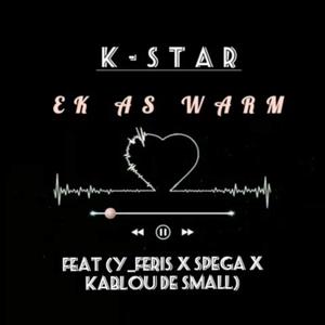 EK AS WARM (feat. Y-FERIS & SPEGA)