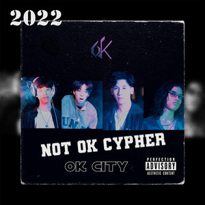 2022 Not OK Cypher