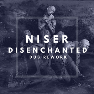 Disenchanted (Dub Rework)
