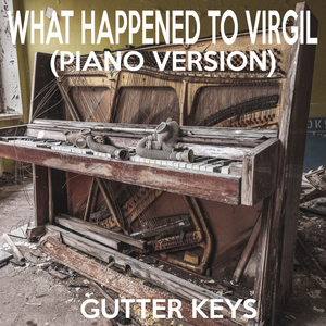 What Happened To Virgil (Piano Version)